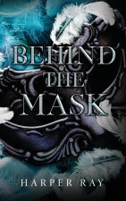 Behind the Mask