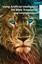 Using Artificial Intelligence for Bible Translation and Interpretation