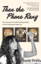 Then the Phone Rang
