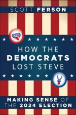 How the Democrats Lost Steve
