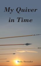 My Quiver In Time