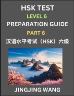 New HSK Test Level 6 Course Preparation Guide (Part 6)- A Beginner's Course Study Material to Self-learn Mandarin Chinese Characters, Words, Example S
