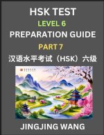 New HSK Test Level 6 Course Preparation Guide (Part 7)- A Beginner's Course Study Material to Self-learn Mandarin Chinese Characters, Words, Example S