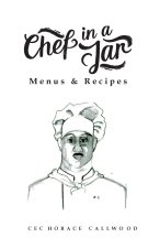 Chef in a Jar, Menus and Recipes