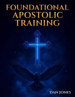 Foundational Apostolic Training