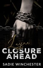 Layne Closure Ahead