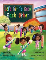 Let's Get To Know Each Other