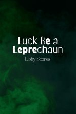 Luck Be a Leprechaun