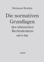 Die normativen Grundlagen des islamischen Rechtsdenkens, usul al-fiqh