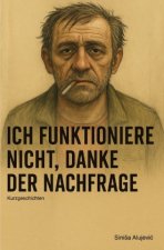 Ich funktioniere nicht, danke der Nachfrage
