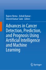 Advances in Cancer Detection, Prediction, and Prognosis Using Artificial Intelligence and Machine Learning