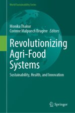 Revolutionizing Agri-Food Systems