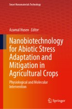 Nanobiotechnology for Abiotic Stress Adaptation and Mitigation in Agricultural Crops
