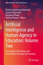 Artificial Intelligence and Human Agency in Education: Volume Two