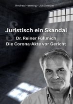 Dr. Reiner Fuellmich Die Corona Akte vor Gericht