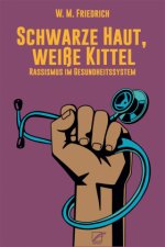 Schwarze Haut, weiße Kittel