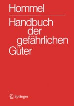 Handbuch der gefährlichen Güter. Gesamtwerk: Merkblätter 1-4576. Erläuterungen I und II. Transport- und Gefahrenklassen. Gruppenmerkblätter