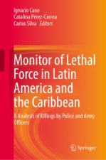 Monitor of Lethal Force in Latin America and the Caribbean