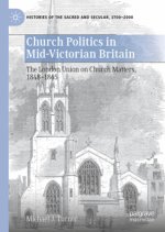 Church Politics in Mid-Victorian Britain, 1848-1865
