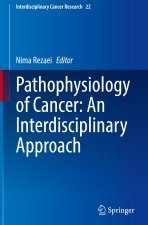 Pathophysiology of Cancer:  An Interdisciplinary Approach