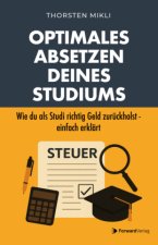 Studienkosten absetzen leicht gemacht - Dein Steuer-Ratgeber für Studium, Ausbildung & Berufseinstieg
