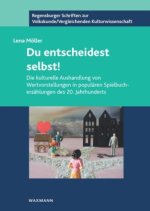 Du entscheidest selbst!