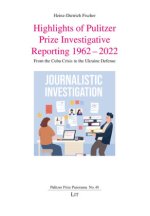 Highlights of Pulitzer Prize Investigative Reporting 1962-2022