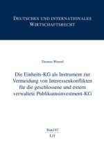 Die Einheits-KG als Instrument zur Vermeidung von Interessenkonflikten für die geschlossene und extern verwaltete Publikumsinvestment-KG
