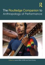 Routledge Companion to the Anthropology of Performance