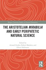 Aristotelian Mirabilia and Early Peripatetic Natural Science