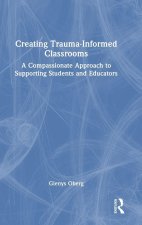 Compassion-Focused Approach to Trauma-Informed Care in the Classroom