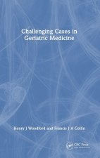 Challenging Cases in Geriatric Medicine