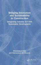Bridging Innovation and Sustainability in Construction