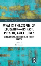 What is Philosophy of Education Past, Present, and Future?