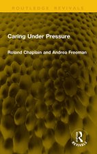 Caring Under Pressure