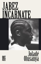 Jabez Incarnate