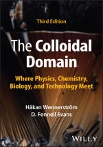 Colloidal Domain: Where Physics, Chemistry, Bi ology, and Technology Meet, Third Edition