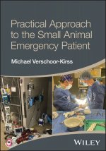 Practical Approach to the Small Animal Emergency P atient