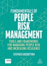 Fundamentals of People Risk Management - Build a Framework for Managing Risk and Driving Organizational Performance