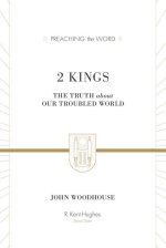 2 Kings - The Truth about Our Troubled World