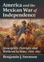 America and the Mexican War of Independence