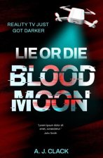 Lie or Die, Blood Moon