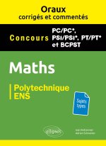 Oraux corrigés et commentés de Mathématiques - PC, PSI, PT, BCPST