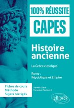 Histoire ancienne : - La Grèce classique - Rome : République et Empire