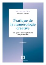 Pratique de la numérologie créative - 2e éd.