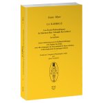 La Kabbale. Les Écrits Philosophiques de Salomon Ben Yehudah Ibn Gebirol ou Avicebron.