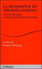 metamorfosi del «modello emiliano». L'Emilia-Romagna e i distretti industriali che cambiano