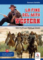 fine del mito western. 100 film dal 1960 ad oggi