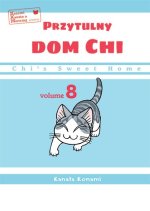 Chi’s Sweet Home. Przytulny dom Chi. Tom 8