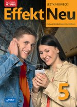 Effekt Neu 5  Nowa edycja. Język niemiecki. Liceum i technikum. Podręcznik. Zakres podstawowy.Wydani